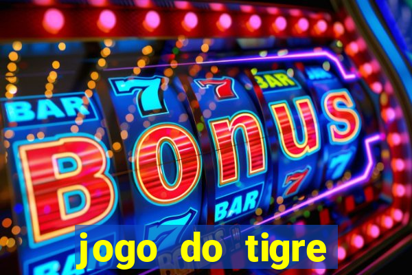 jogo do tigre bonus de cadastro